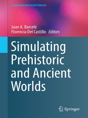 cover image of Simulating Prehistoric and Ancient Worlds